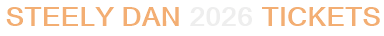Steely Dan 2026 Tickets